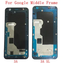 Middle Frame LCD Bezel Plate Panel Chassis For Google Pixel 3A 3A XL Phone Metal Front Frame Housing Replacement Parts