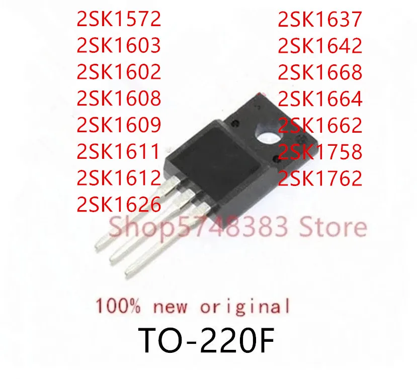 10PCS 2SK1572 2SK1603 2SK1602 2SK1608 2SK1609 2SK1611 2SK1612 2SK1626 2SK1637 2SK1642 2SK1668 2SK1664 2SK1662 2SK1758 2SK1762