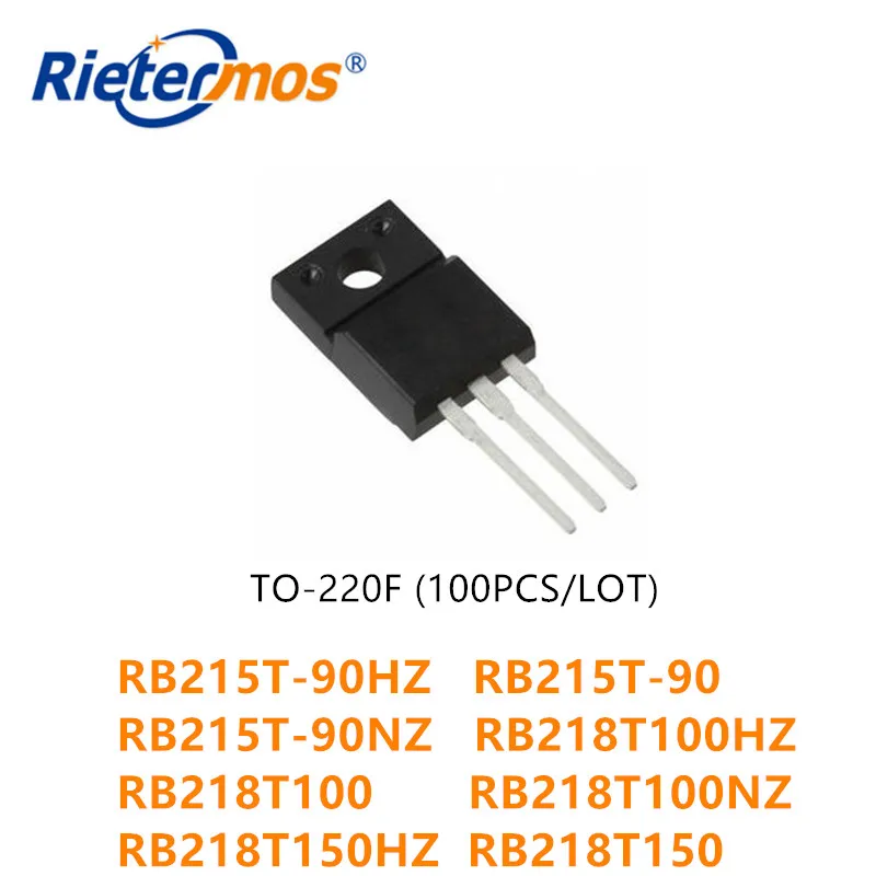 

100PCS RB215T-90HZ RB215T-90 RB215T-90NZ RB218T100HZ RB218T100 RB218T100NZ RB218T150HZ RB218T150 TO220F HIGH QUALITY