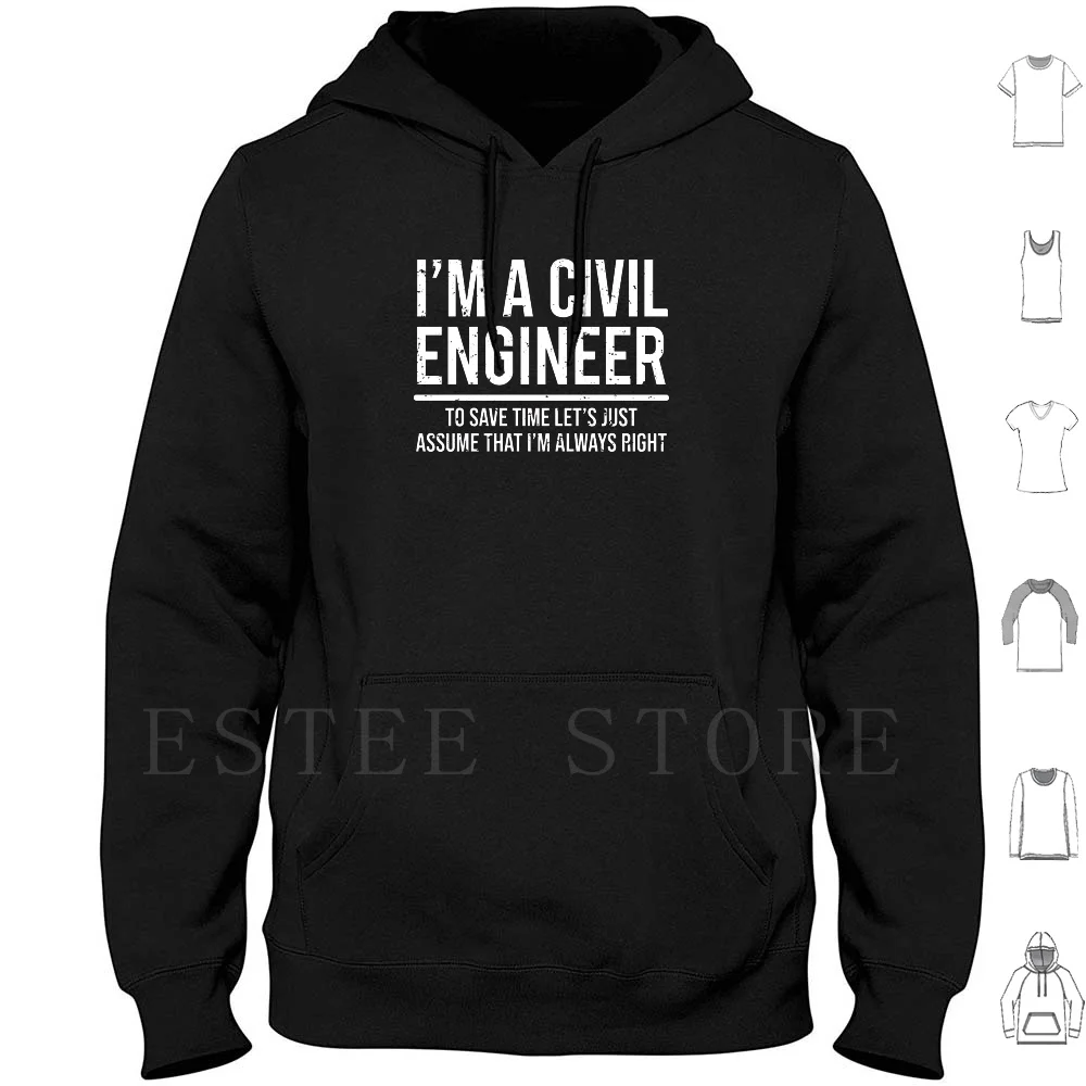 Funny Civil Engineer I'm Always Right T Shirt Hoodies Long Sleeve Civil Engineer Civil Engineering Engineer