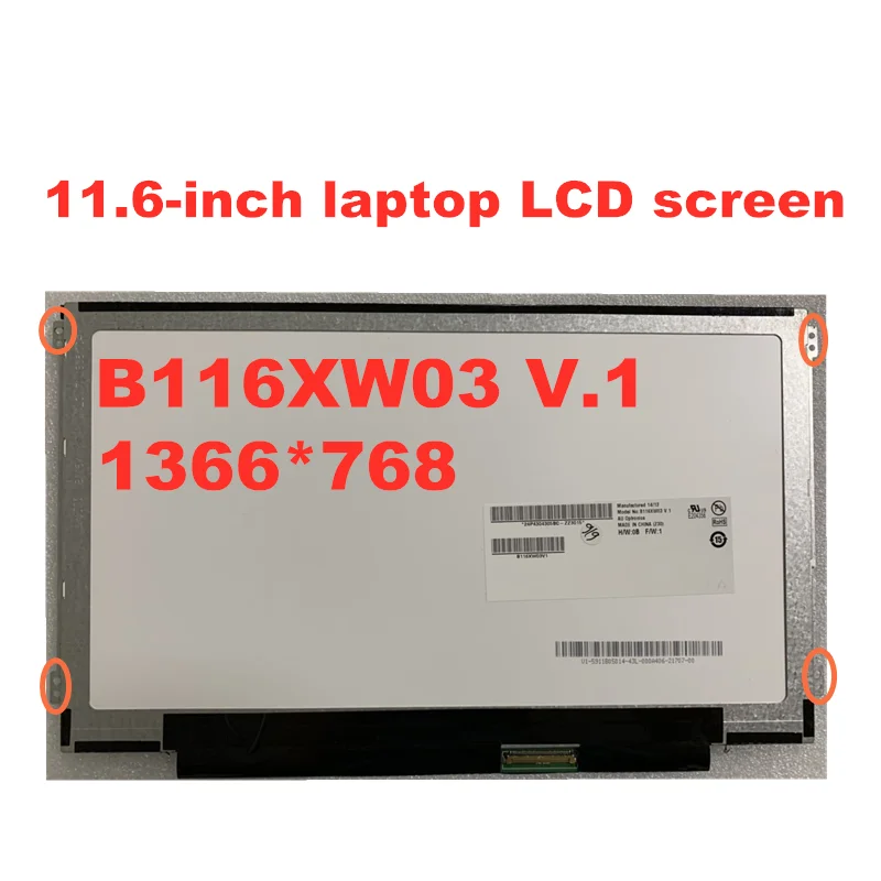 11.6-inch laptop LCD screen B116XW03 V.1 B116XW03 V.0 LP116WH2 TLN1 N116BGE -L41L42 LTN116AT04 LTN116AT06 M116NWR1