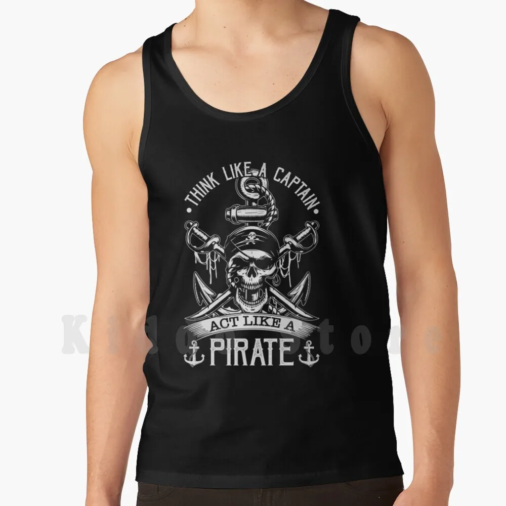 Regalo pirata, piensa como un capitán, actúa como un pirata, camisetas sin mangas, chaleco, pirata sin mangas, amantes de los piratas, pirata divertido