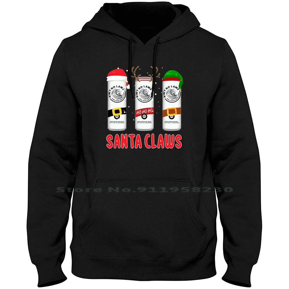 Aint No Laws Santa Claws Christmas Men Women Hoodie Pullover Sweater 6XL Big Size Cotton Drink Deer Claw San Law Ink Ant St No