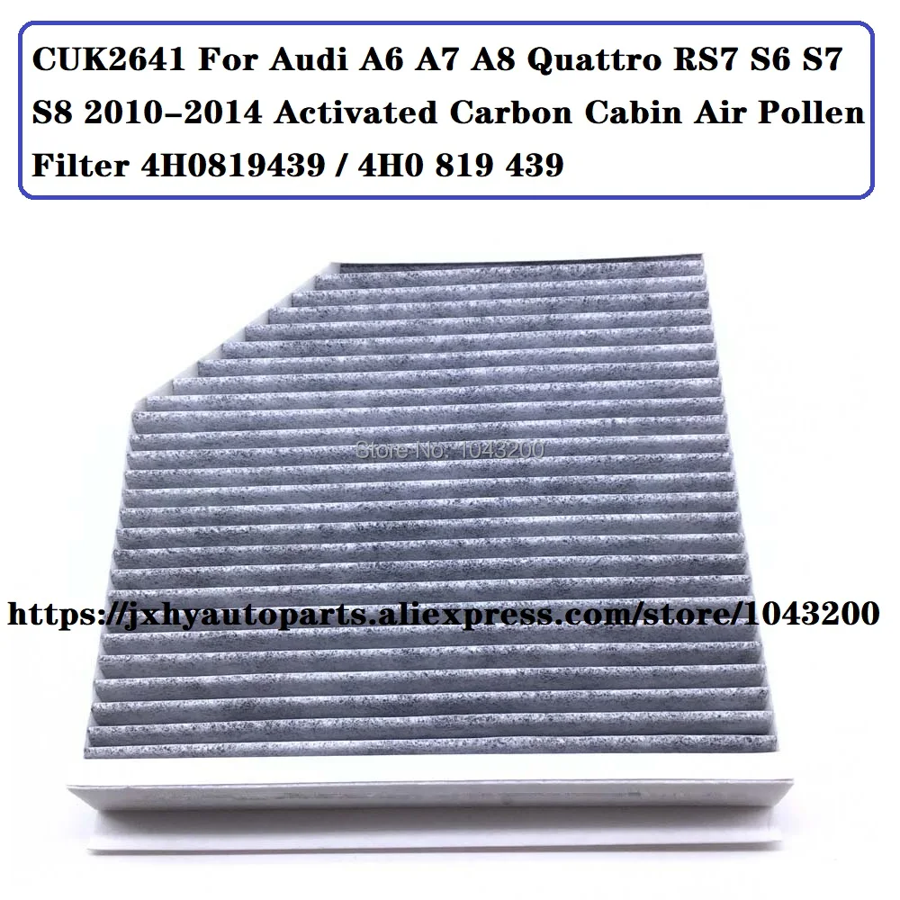 CUK2641 for Audi A6 A7 A8 Quattro RS7 S6 S7 S8 2010-2014 Activated Carbon Cabin Air Pollen Filter OE# 4H0819439 / 4H0 819 439