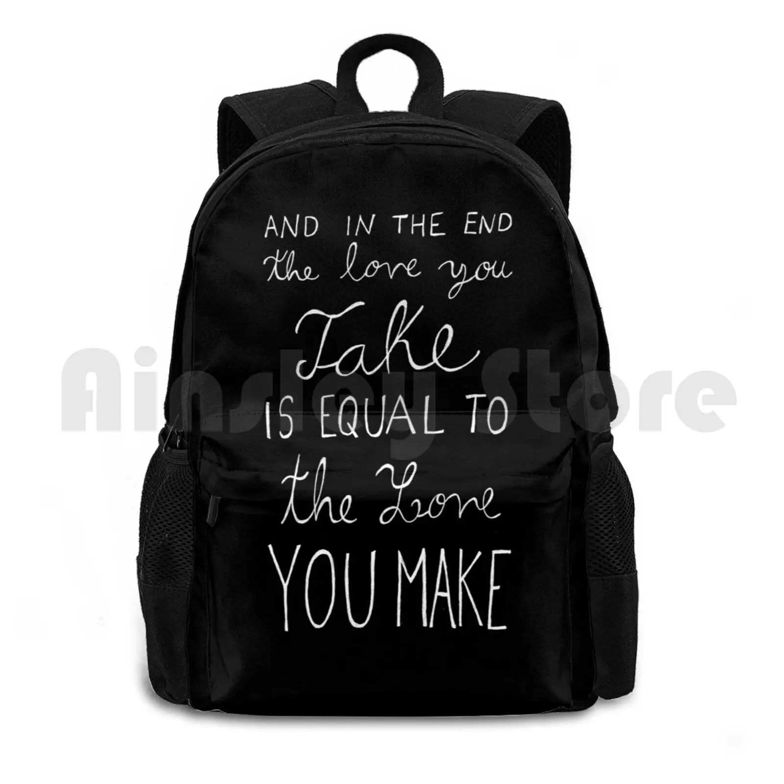 And In The End The Love You Take Is Equal To The Love You Make Outdoor Hiking Backpack Waterproof Camping Travel Lyrics Song