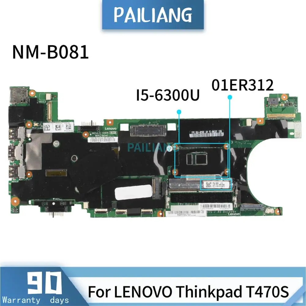 

PAILIANG Laptop motherboard For LENOVO Thinkpad T470S NM-B081 01ER312 Mainboard Core SR2F0 I5-6300U TESTED DDR4