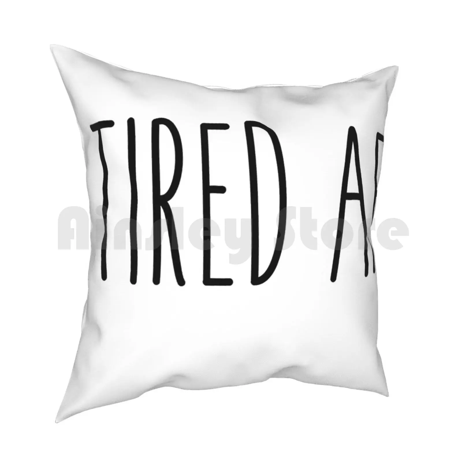 Funny Sleep-Tired Pillow Case Printed Home Soft DIY Pillow cover On Fleek Jaclyn Hill Makeup Holiday Idea Holiday Idea Best