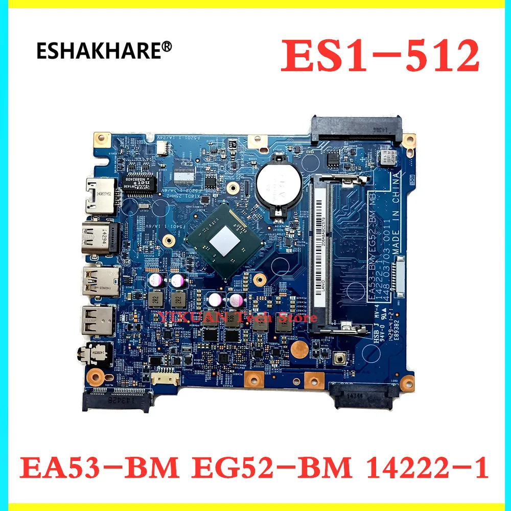 

EA53-BM EG52-BM MB 14222-1 448.03708.0011 For Acer aspire ES1-512 Laptop Motherboard NBMRW11002 DDR3 with CPU 100% test work