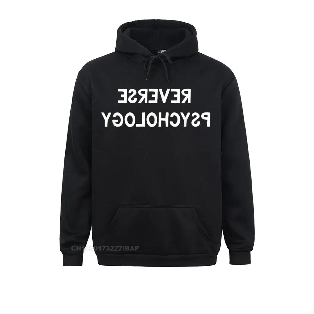 

Reverse Psychology Shirt Funny Psychologist Student Gift Tee Ostern Day Hoodies Harajuku Clothes Brand Printed On Sweatshirts