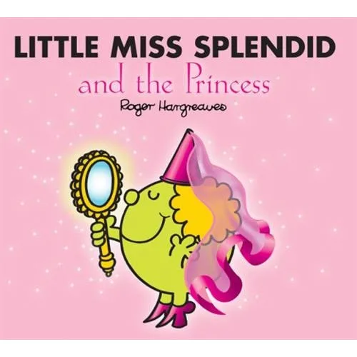 Little Miss Splendid And The Princess Roger Hargreaves