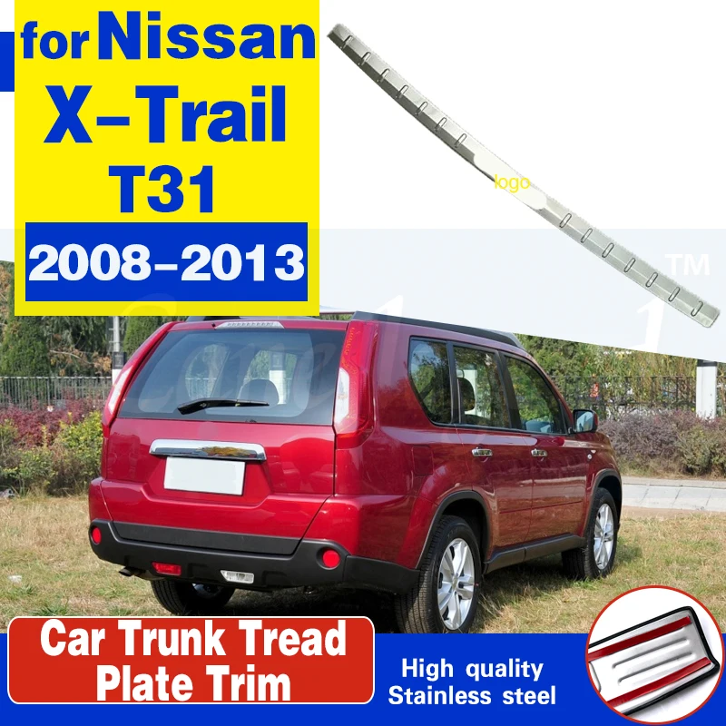 

1 pcs For Nissan X-Trail X Trail T31 2008 -2013 Stainless Steel Rear Bumper tail Door Sill Tailgate Cover trim Protector