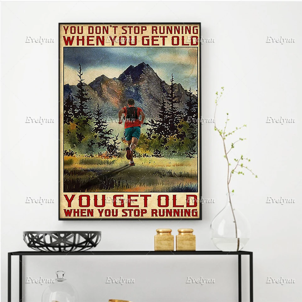 Runner Running Retro Poster You Don't Stop Running When You Get Old Wall Art Prints Home Decor Canvas Unique Gift Floating Frame