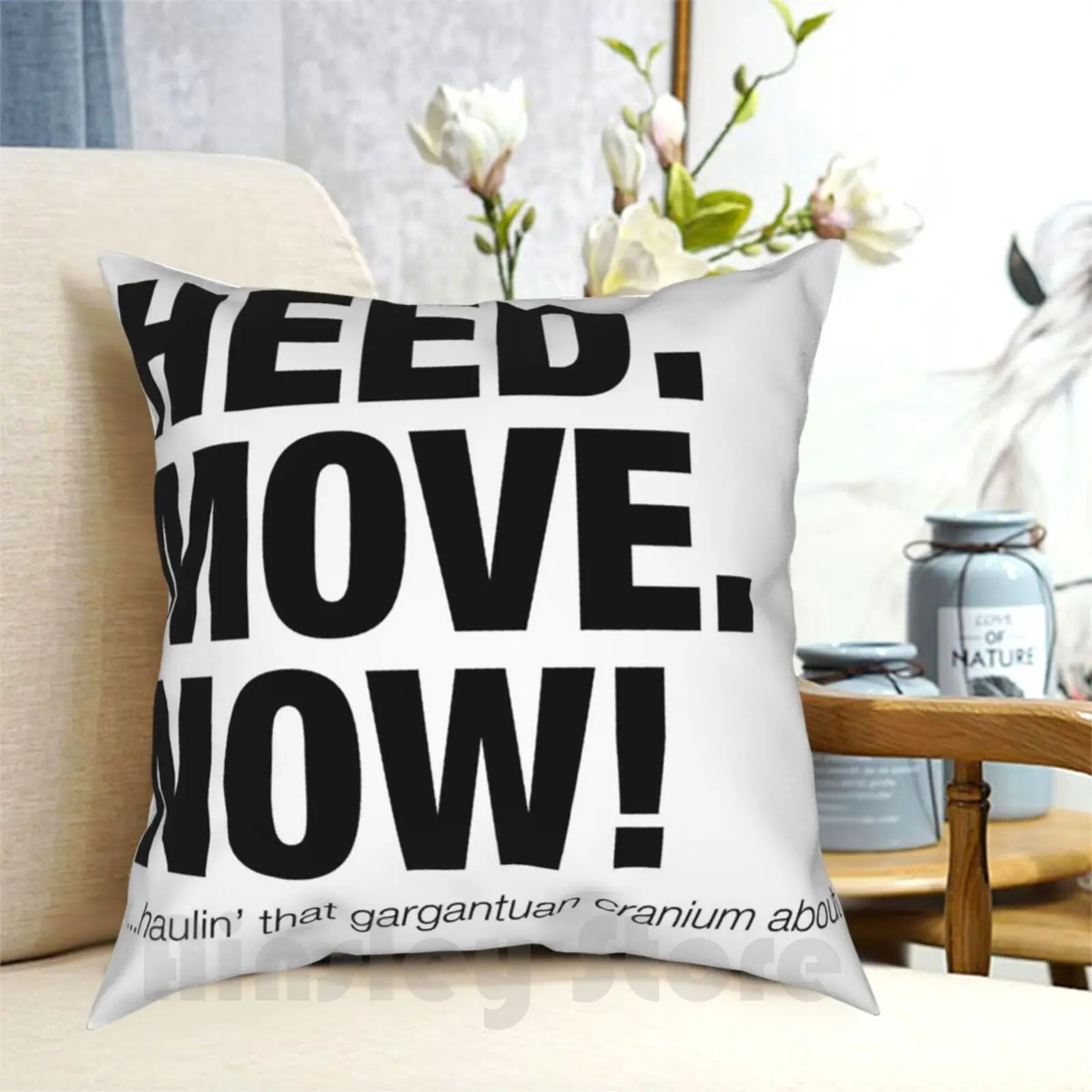 Heed ( Head ) Move Now Funny Movie Quote Pillow Case Printed Home Soft DIY Pillow cover Heed Head Move Now So I Married An