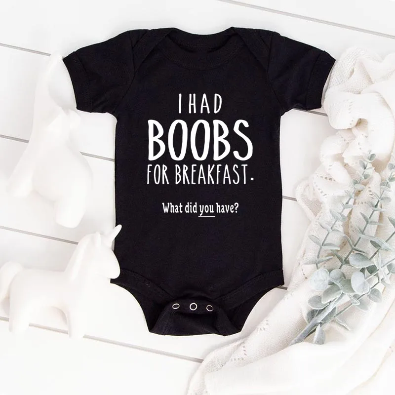 I Had Boobs for Breakfast What Did You Have 2021 Baby Bodysuits Body Girl Romper Clothes Newborn Baby Boy Clothes Jumpsuits Ropa