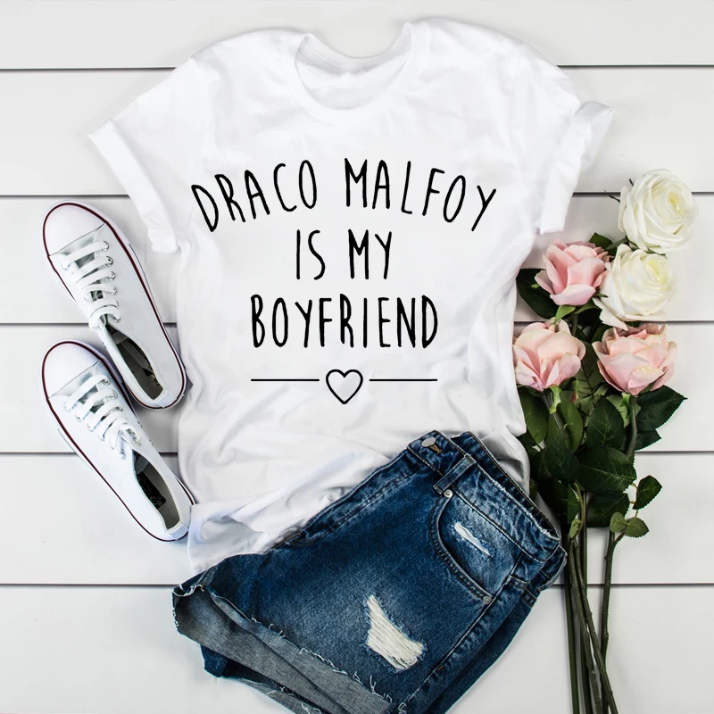 Draco Malfoy Is My Boyfriend T Shirt Women Casual Short Sleeve Letters Printed Tumblr T-Shirt Funny Harajuku  kawaii tops Tshirt