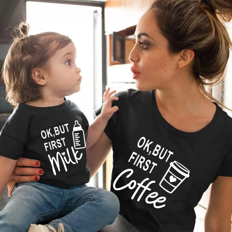 2021 New Cute Ok but First Coffee/Milk Family Matching Clothes Mother and Daughter Matching Family Clothes Tshirt Baby