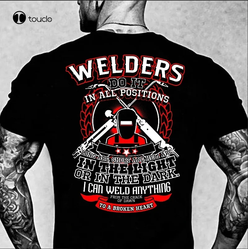 Welders Do It In All Positions - Welders T-Shirt Tee Shirt