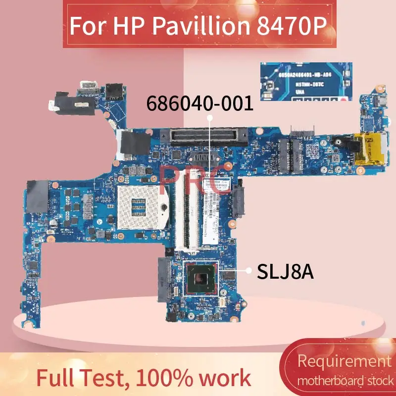 686040-001 686040-501 For HP Pavillion 6470B 8470P Notebook Mainboard 6050A2466401 SLJ8A DDR3 Laptop Motherboard