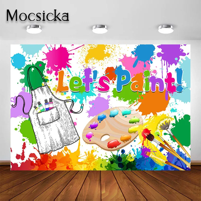 Mocsicka Let's Paint Backdrop Kids Watercolor Graffiti Splatter Dress for a Mess Art Painting Birthday Party Photo Backgrounnd