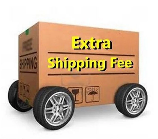 

extra shipping fee