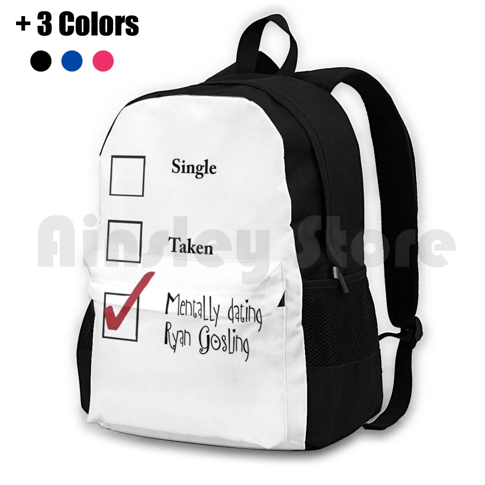 Single / Taken / Mentally Dating Ryan Gosling Design : ) Outdoor Hiking Backpack Riding Climbing Sports Bag Ryan Gosling Single