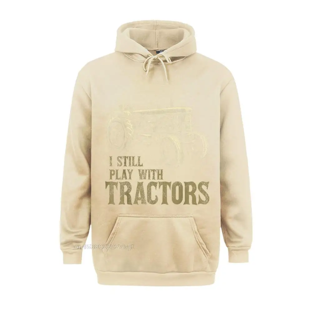 Funny I Stil Play With Tractors Funny Farmer Farm Men Hoodie Prevalent Youth Hoodies Men Summer Hoodie Cotton Casual