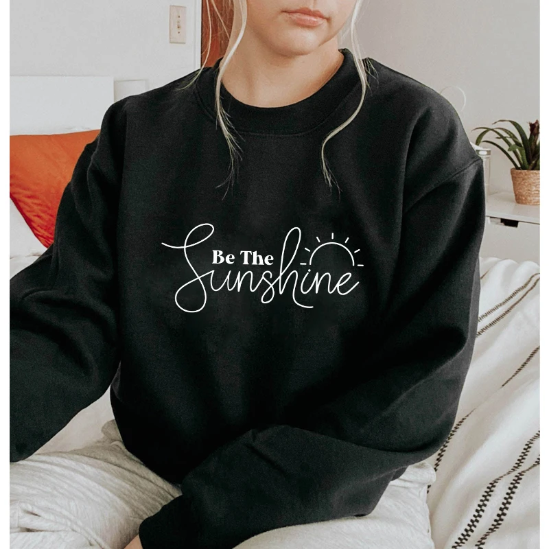 Be The Sunshine Sweatshirt Casual Women Long Sleeve Graphic Christian Inspirational Pullovers Streetwear