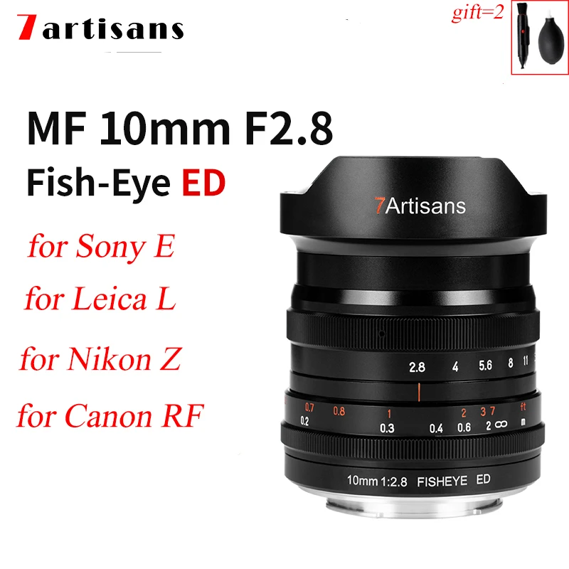 7Artisans 10mm F2.8 fisheye Manual Focus MF Cameras Lens Full Frame for Sony E Mount Nikon Z Canon RF R EOS R Leica L Sigma