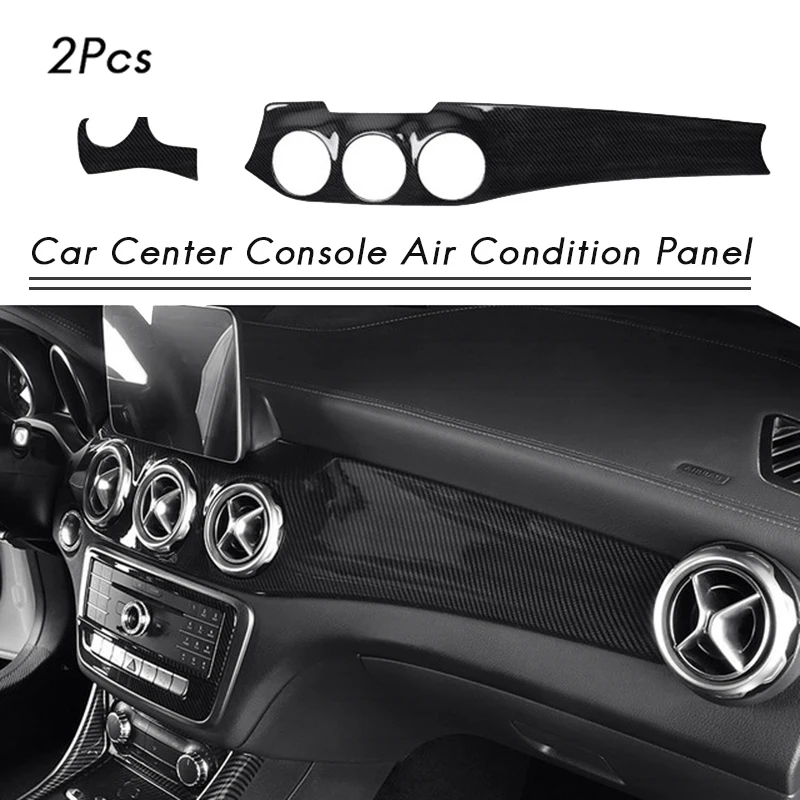 

2Pcs/Set Carbon Fiber Car Center Console Air Condition Panel Decoration for Mercedes Benz W176 GLA X156 CLA C117 2013-19