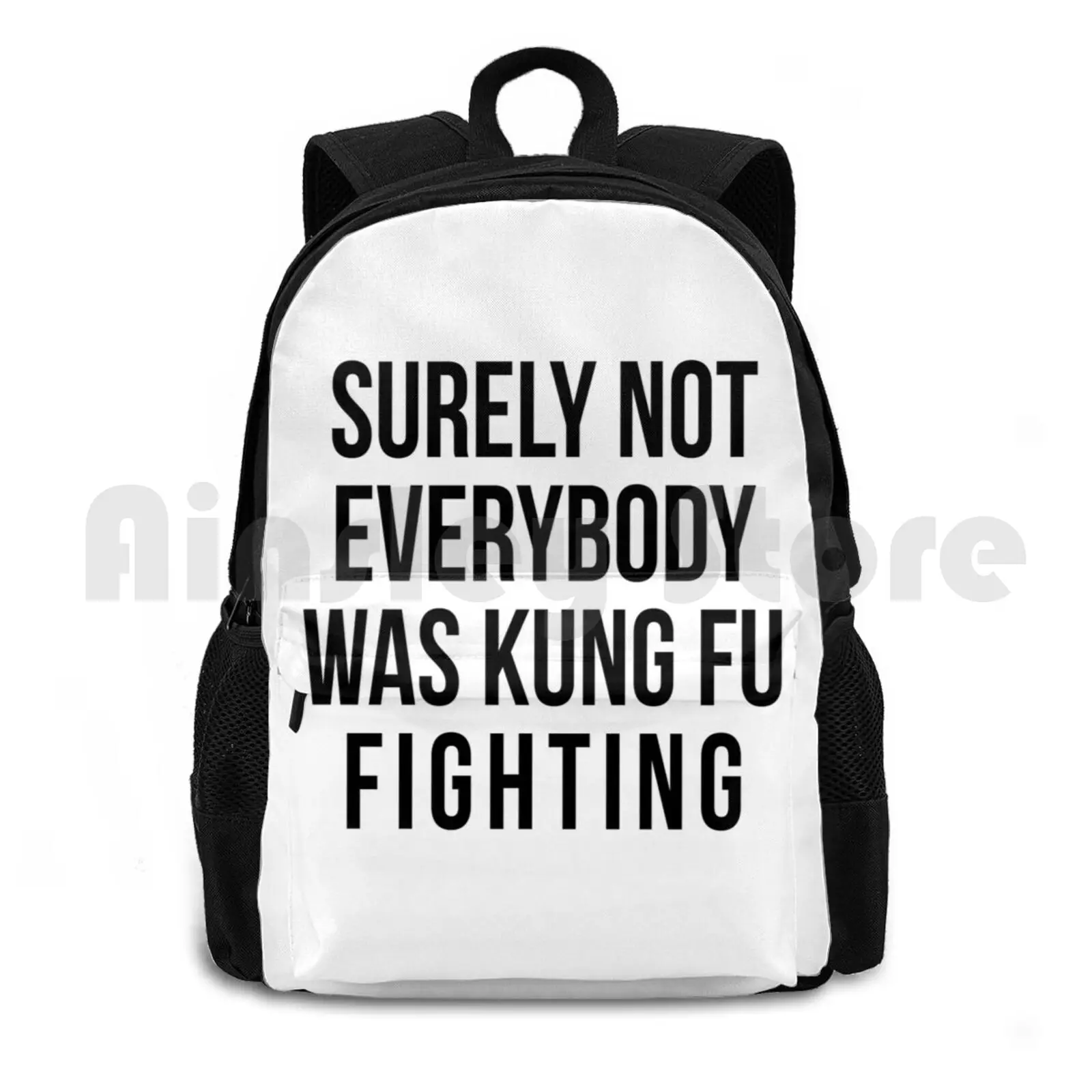 Surely Not Everybody Was Kung Fu Fighting Outdoor Hiking Backpack Riding Climbing Sports Bag Surely Not Everyone Kung Fu