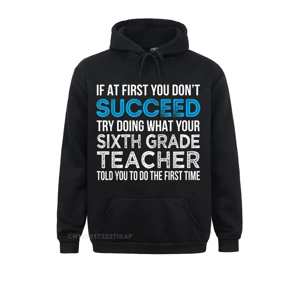 Sixth Grade Teacher Hoodie Funny 6th Grade Teacher Custom Sweatshirts Coupons VALENTINE DAY Hoodies Men Holiday Sportswears