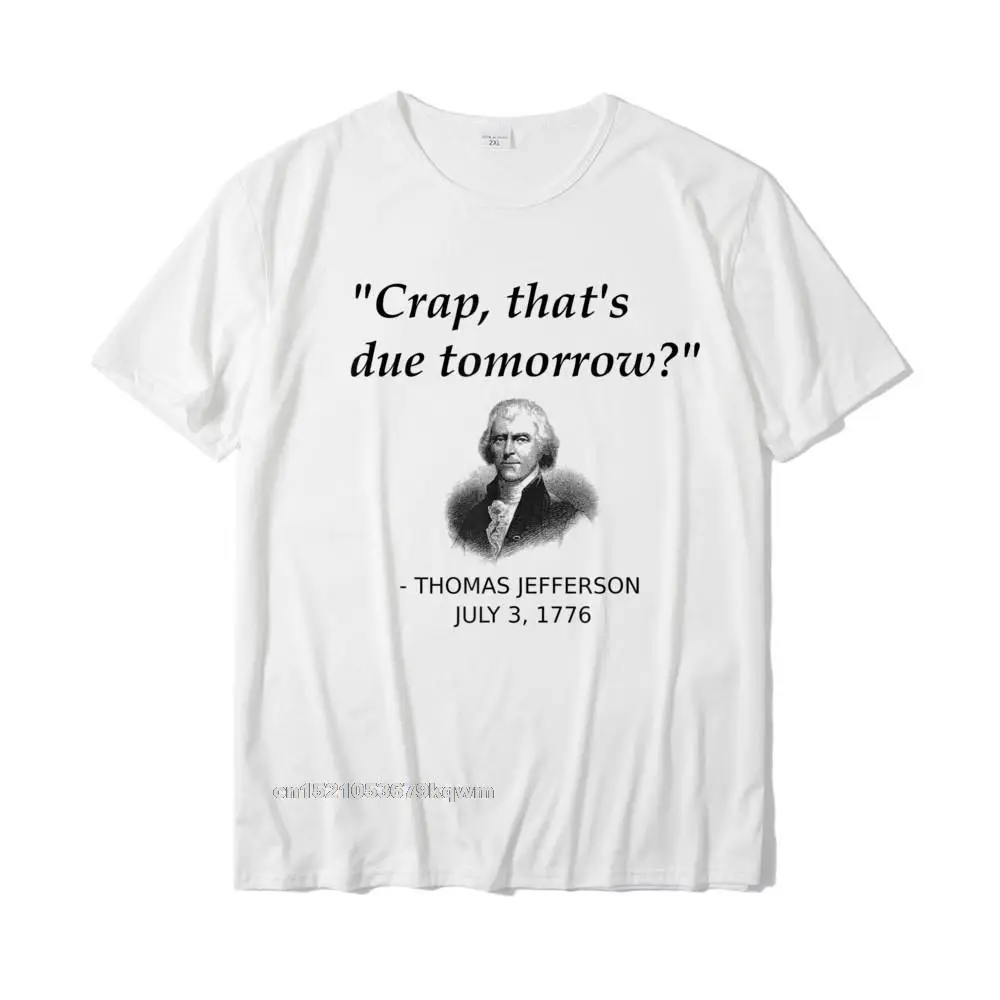 

Funny Thomas Jefferson USA History Teacher Student Gift T-Shirt Tees Fashion Design Cotton Mens Tshirts Casual