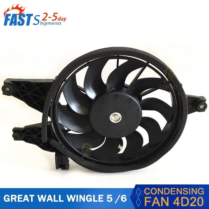 Condensing Fan High quality parts Fit For Great Wall WINGLE 5 Wingle 6 4D20 diesel engine Original specifications