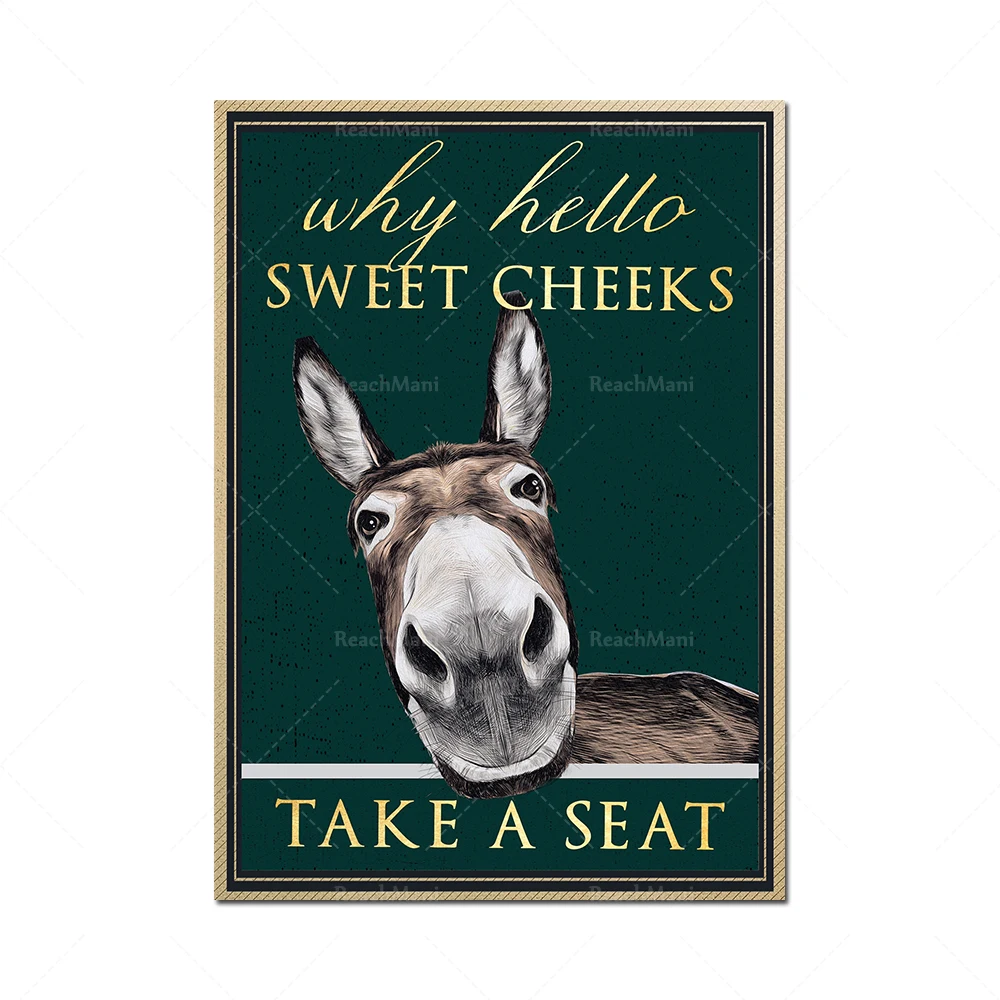 Hello sweet cheeks, please sit on the donkey bathroom impression decoration home unique gift poster