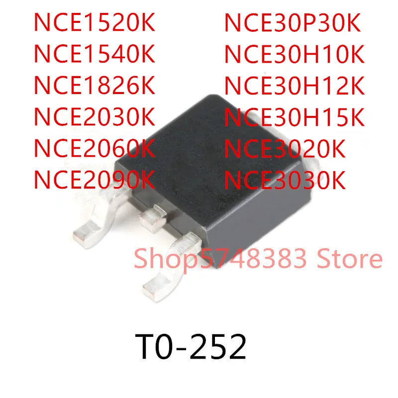 

10PCS NCE1520K NCE1540K NCE1826K NCE2030K NCE2060K NCE2090K NCE30P30K NCE30H10K NCE30H12K NCE30H15K NCE3020K NCE3030K TO-252