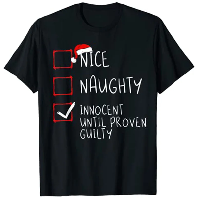 

Nice Naughty Innocent Until Proven Guilty Christmas List T-Shirt