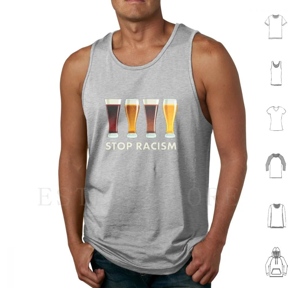 Stop Racism Beer Equality Tank Tops Vest Ale Race Flavor Bar Drinking Drunk Party Drink Beers Funny Joke Jokes Bars Day