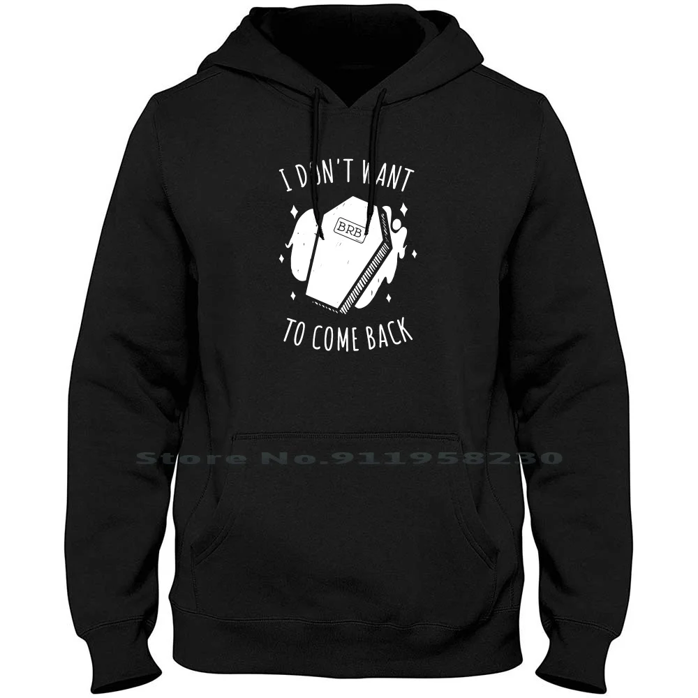 Be Right Back Men Women Hoodie Sweater 6XL Big Size Cotton Birthday Animals Right Humor Comic Love Geek Back Rig Fun Day Ny