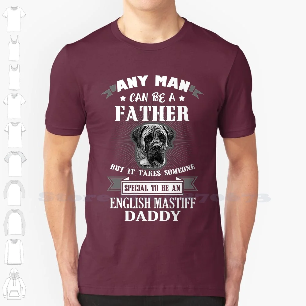 100% Cotton T Shirts Brand Clothing Tops Tees Special To Be English Mastiff Daddy T Shirt