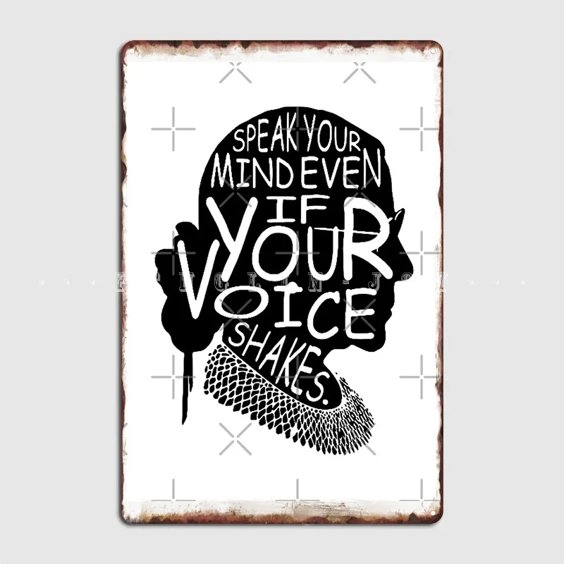 

Speak Your Mind Even If Your Voice Shakes Rbg Ruth Bader Ginsburg Feminist Resist Quote Poster Metal Plaque Party Wall Decor