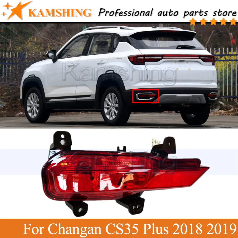 

Kamshing Rear bumper Fog light For Changan CS35 Plus 2018 2019 Tail lamp Reflector light Stop lamp Brake Lamp Frame Shell Cover