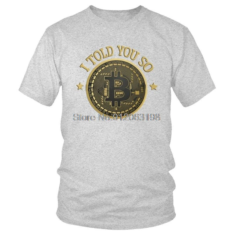 I Bitcoin Told You So T-shirt Men Fashion T Shirt Short Sleeve Cotton Cryptocurrency Crypto Currency BTC Tshirt Cool Tee Tops