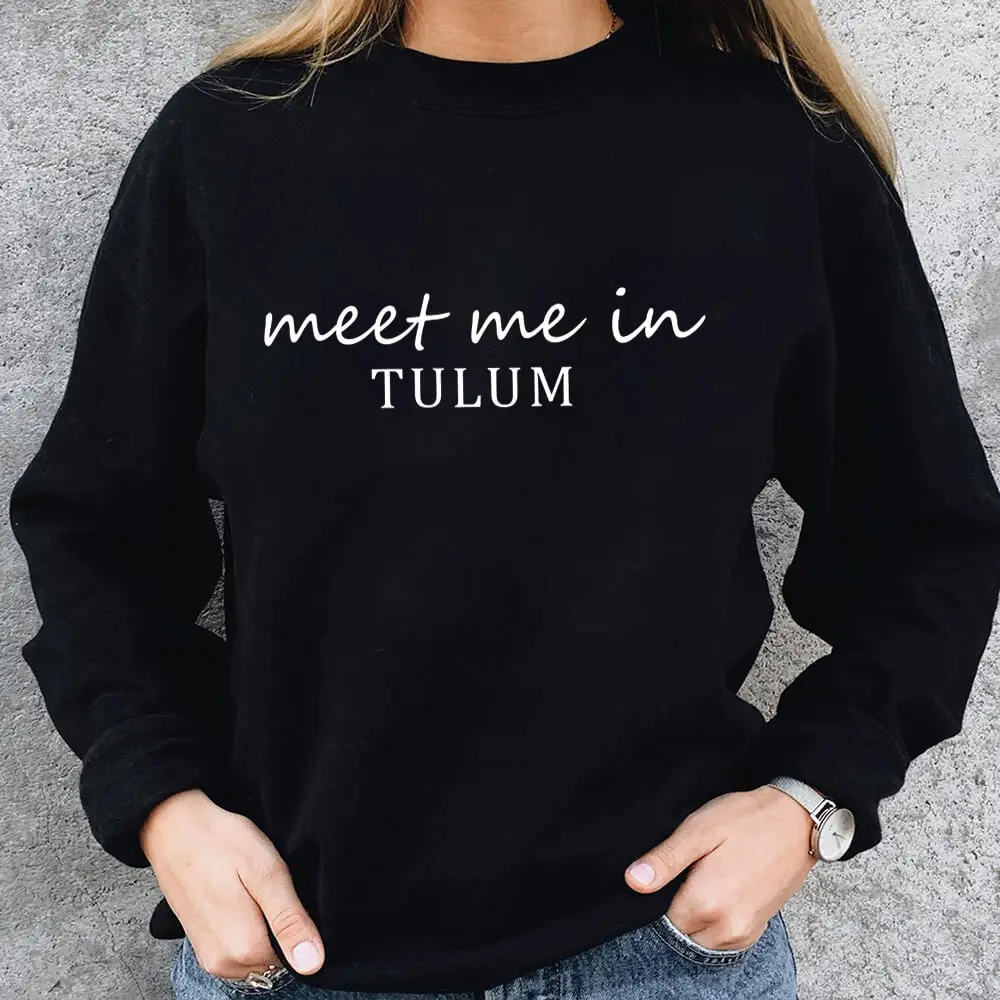 Meet Me In Mexico 100%Cotton Women Sweatshirt Funny Girls Trip Casual Autumn Winter Long Sleeve Top Mexico Travel Gift Top