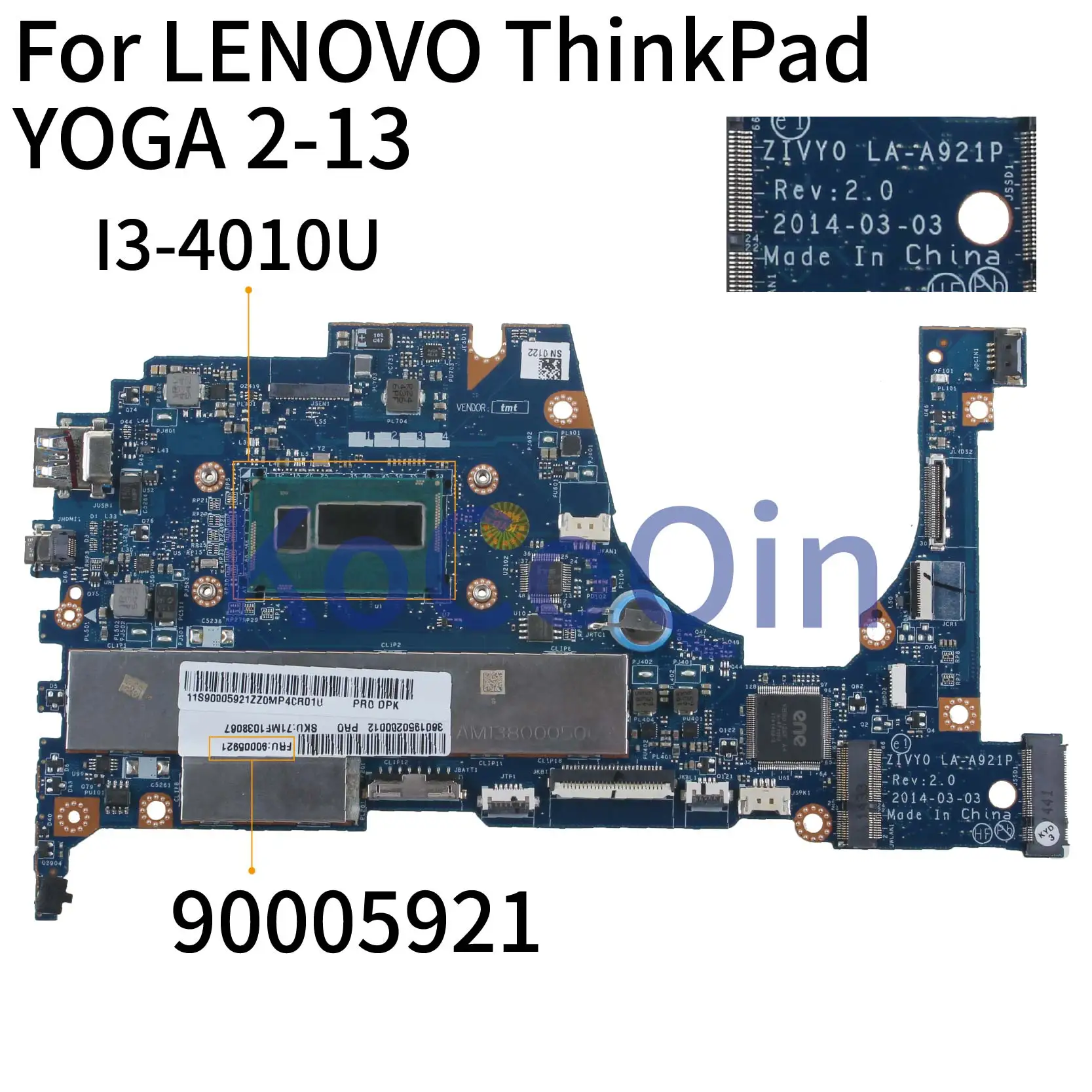 

KoCoQin Laptop motherboard For LENOVO ThinkPad YOGA 2-13 I3-4010U 4GB Mainboard ZIVY0 LA-A921P 90005921