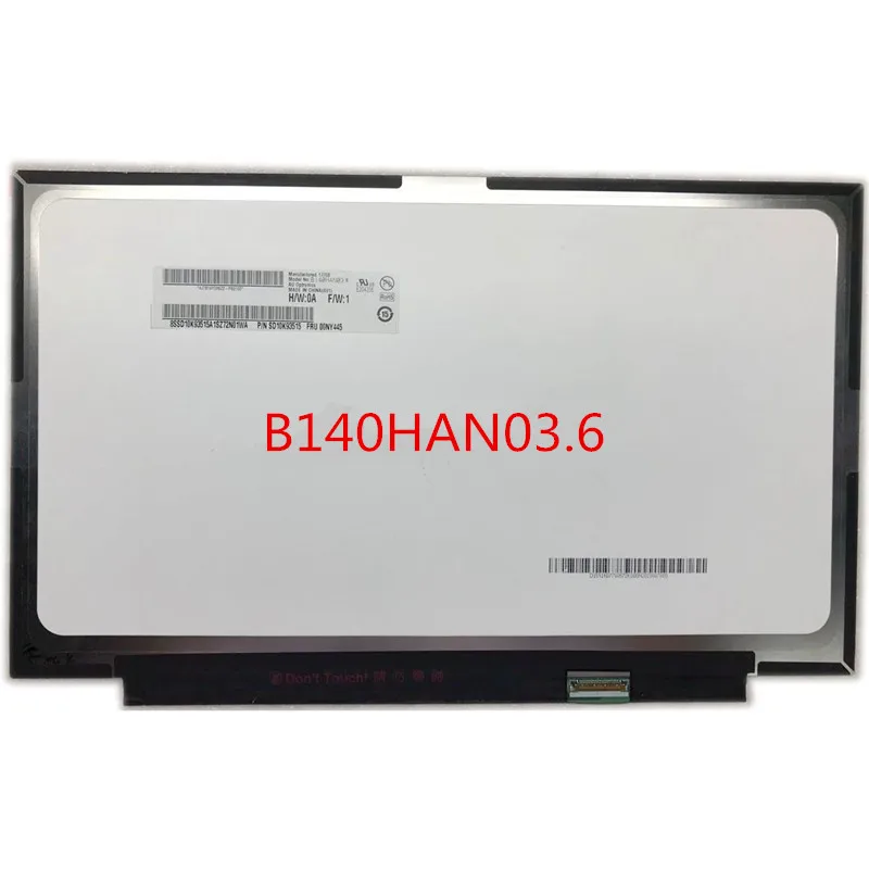 

14.0"LED LCD Screen FRU 00NY445 01YT242 01YN105 1920X1080 FHD Display EDP IPS B140HAN03.6 B140HAN03.5 B140HAN03.1 NV140FHM-N61