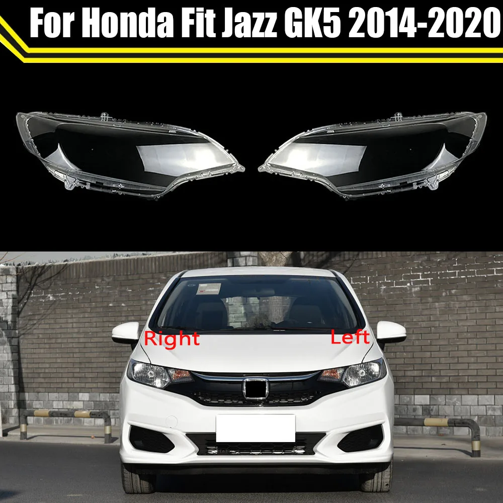 Car Front Glass Lens Headlamp Transparent Lampshade Auto Lamp Shell Lights For Honda Fit Jazz GK5 2014~2020 ​Headlight Cover