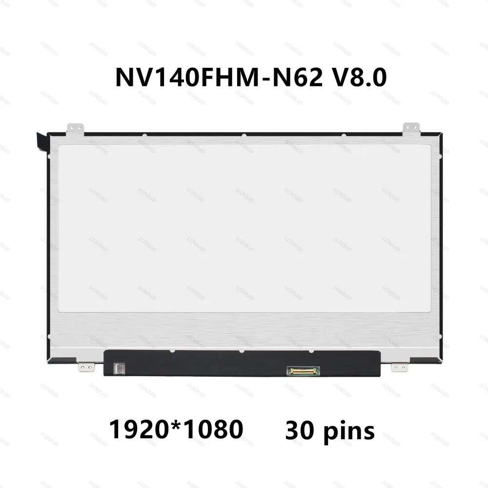 

LCD LED Screen Display Panel Matrix NV140FHM-N62 V8.0 B140HAN04.2 B140HAN03.8 B140HAN03.0 B140HAN04.0 FHD 1920X1080 FRU 00NY446