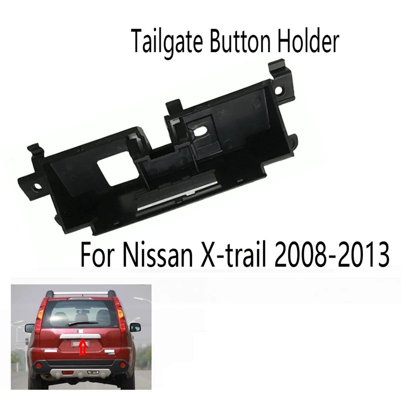 Interruttore del bagagliaio dell'auto supporto del pulsante del portellone supporto della Base staffa della piastra chiave cornice per Nissan X-Trail 2008-2013