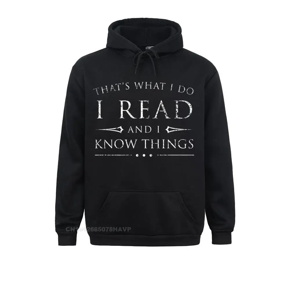 

I Read And I Know Things Shirt Funny Sarcastic Reading GIft Hoodies Retro Crazy Long Sleeve Women Sweatshirts Hoods