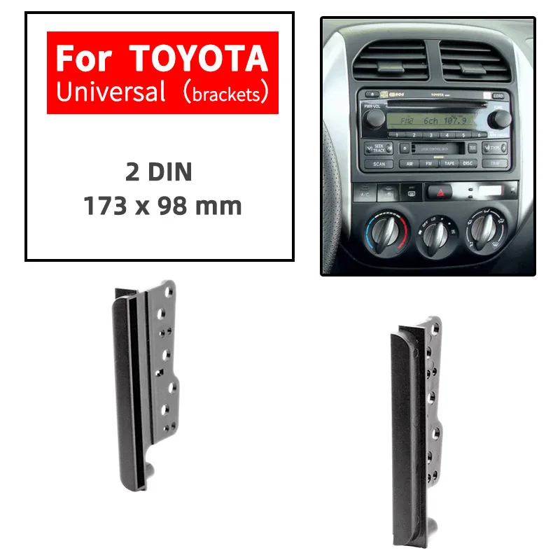 

Double Din Radio Fascia for TOYOTA Universal brackets Panel Dash Mount Installation Trim Kit Face Black Frame GPS 173*98 mm